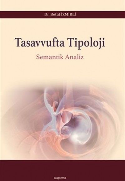 Tasavvufta Tipoloji - Semantik Analiz Tasavvufta Tipoloji - Semantik Analiz