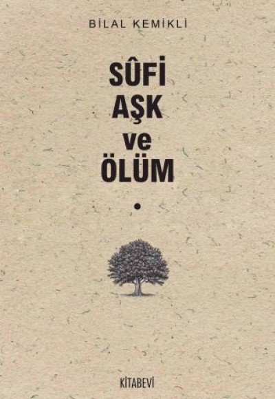 Sufi Aşk ve Ölüm Sufi Aşk ve Ölüm