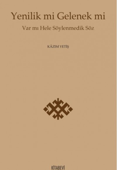 Yenilik mi Gelenek mi Yenilik mi Gelenek mi
