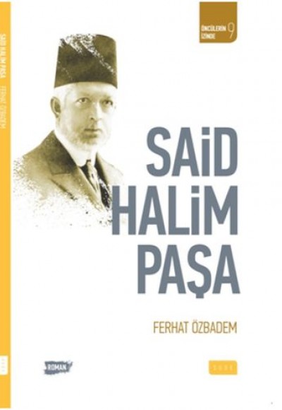 Öncülerin İzinde 10 - Said Halim Paşa Öncülerin İzinde 10 - Said Halim Paşa