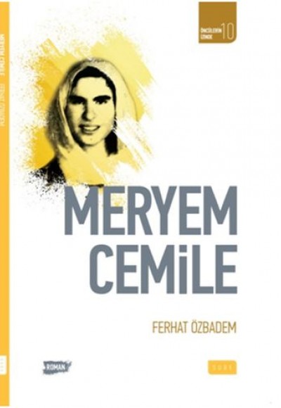 Öncülerin İzinde 10 - Meryem Cemile Öncülerin İzinde 10 - Meryem Cemile