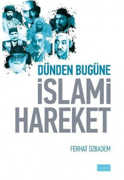 Dünden Bugüne İslami Hareket Dünden Bugüne İslami Hareket