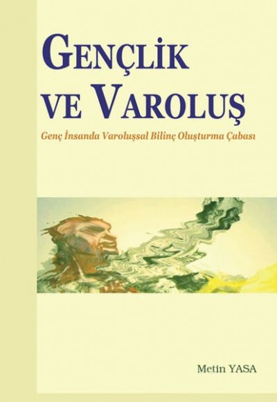Gençlik ve Varoluş Gençlik ve Varoluş