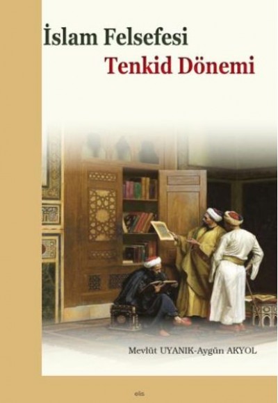 İslam Felsefesi Tenkid Dönemi İslam Felsefesi Tenkid Dönemi