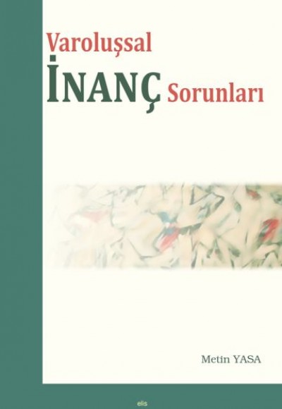 Varoluşsal İnanç Sorunları Varoluşsal İnanç Sorunları
