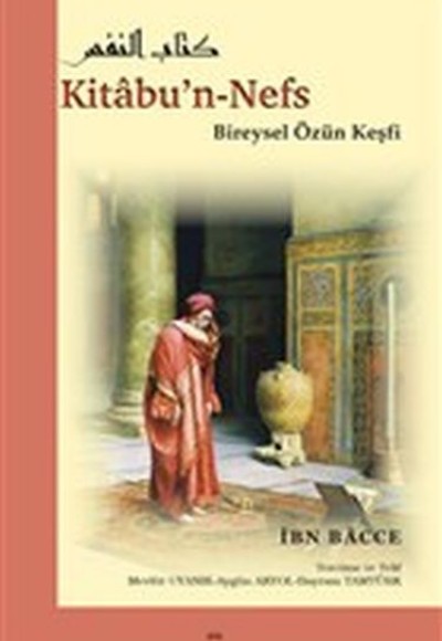 Kitabu’n-Nefs - Bireysel Özün Keşfi Kitabu’n-Nefs - Bireysel Özün Keşfi