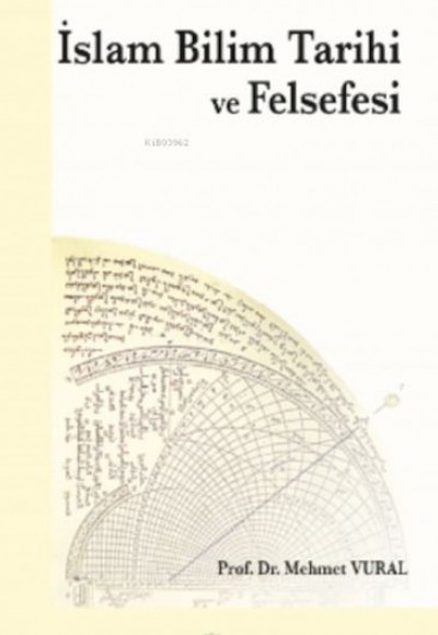 İslam Bilim Tarihi ve Felsefesi İslam Bilim Tarihi ve Felsefesi