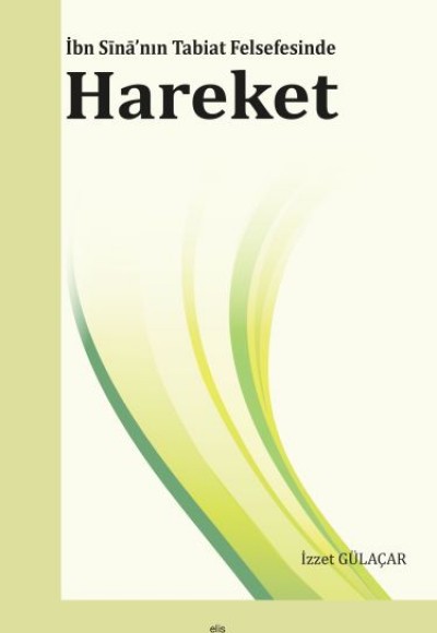 İbn Sina’nın Tabiat Felsefesinde Hareket İbn Sina’nın Tabiat Felsefesinde Hareket