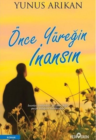 Önce Yüreğin İnansın Önce Yüreğin İnansın
