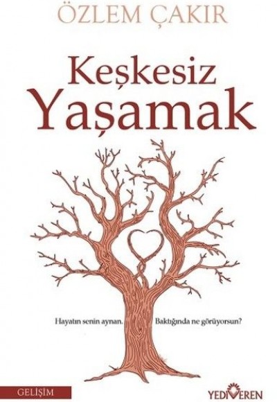 Keşkesiz Yaşamak Keşkesiz Yaşamak