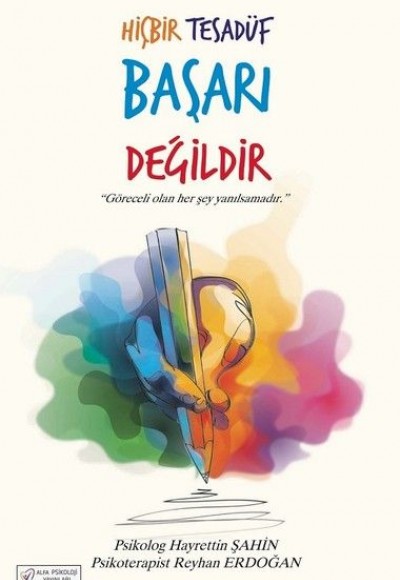 Hiçbir Tesadüf Başarı Değildir Hiçbir Tesadüf Başarı Değildir