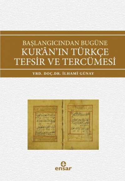 Başlangıcından Bugüne Kur’an’ın Türkçe Tefsir ve Tercümesi Başlangıcından Bugüne Kur’an’ın Türkçe Tefsir ve Tercümesi