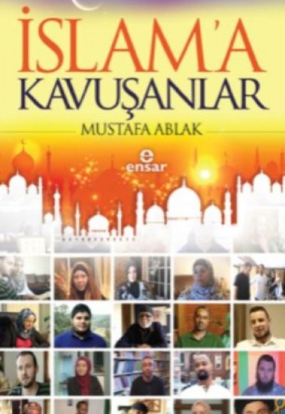 İslam'a Kavuşanlar İslam'a Kavuşanlar