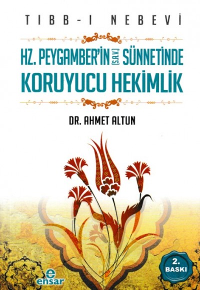 Hz. Peygamber'in (S.A.V) Sünnetinde Koruyucu Hekimlik Hz. Peygamber'in (S.A.V) Sünnetinde Koruyucu Hekimlik