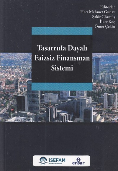 Tasarrufa Dayalı Faizsiz Finansman Sistemi Tasarrufa Dayalı Faizsiz Finansman Sistemi