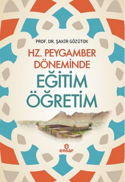 Hz. Peygamber Döneminde Eğitim Öğretim Hz. Peygamber Döneminde Eğitim Öğretim