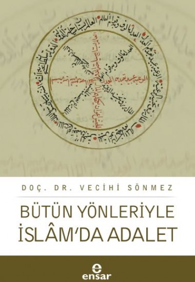 Bütün Yönleriyle İslâm’da Adalet Bütün Yönleriyle İslâm’da Adalet