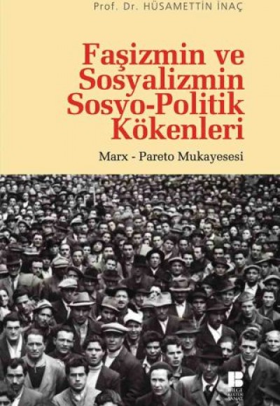 Faşizmin ve Sosyalizmin Sosyo-Politik Kökenleri Faşizmin ve Sosyalizmin Sosyo-Politik Kökenleri