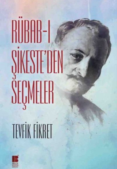 Rübab-ı Şikeste'den Seçmeler Rübab-ı Şikeste'den Seçmeler
