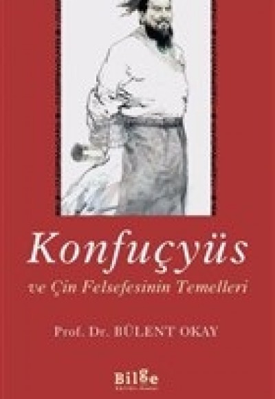 Konfuçyüs ve Çin Felsefesinin Temelleri Konfuçyüs ve Çin Felsefesinin Temelleri