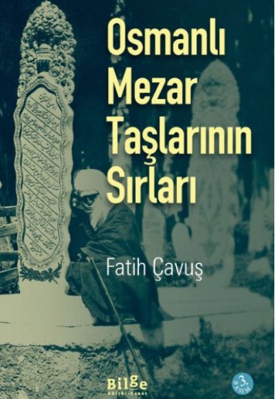Osmanlı Mezar Taşlarının Sırları Osmanlı Mezar Taşlarının Sırları