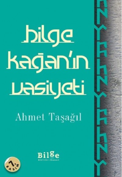 Bilge Kağan'ın Vasiyeti Bilge Kağan'ın Vasiyeti