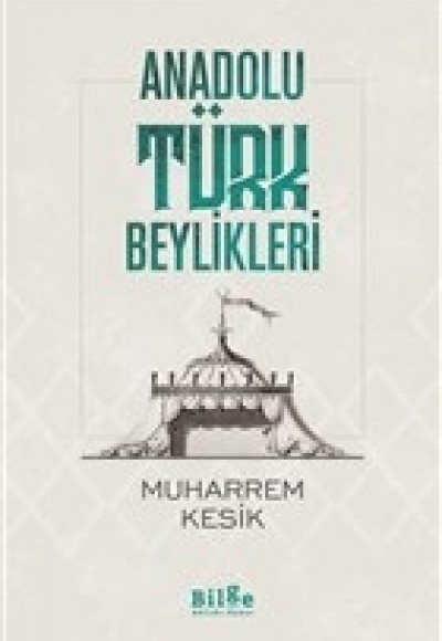 Anadolu Türk Beylikleri Anadolu Türk Beylikleri