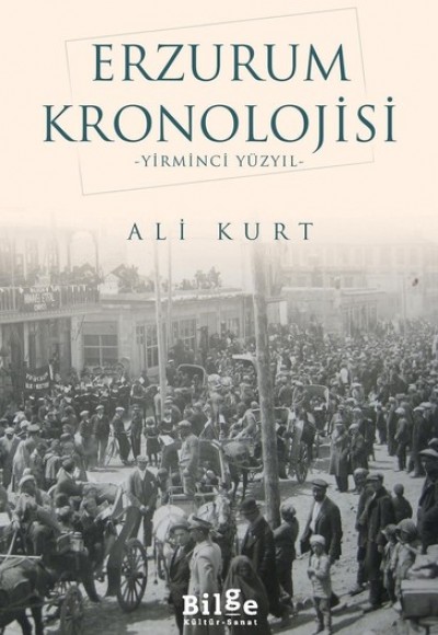 Erzurum Kronolojisi - Yirminci Yüzyıl Erzurum Kronolojisi - Yirminci Yüzyıl