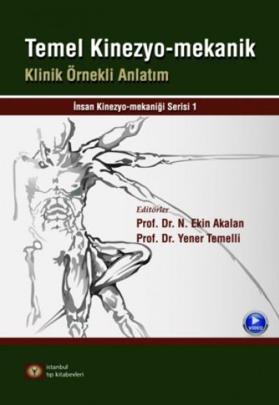 Temel Kinezyo-Mekanik Klinik Örnekli Anlatım Temel Kinezyo-Mekanik Klinik Örnekli Anlatım