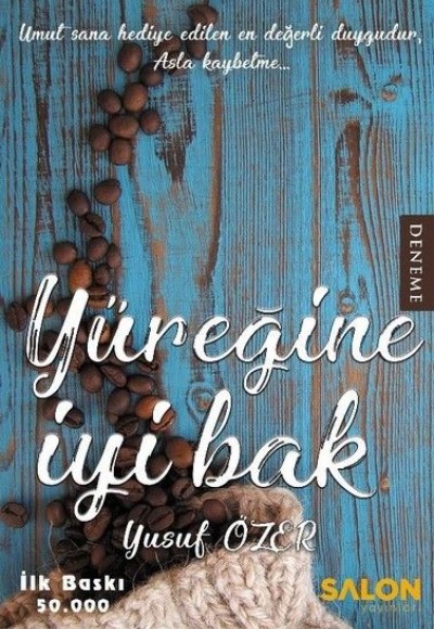 Yüreğine İyi Bak Yüreğine İyi Bak