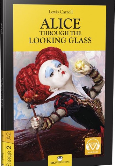 Stage-2 Alice Through The Looking Glass - İngilizce Hikaye Stage-2 Alice Through The Looking Glass - İngilizce Hikaye
