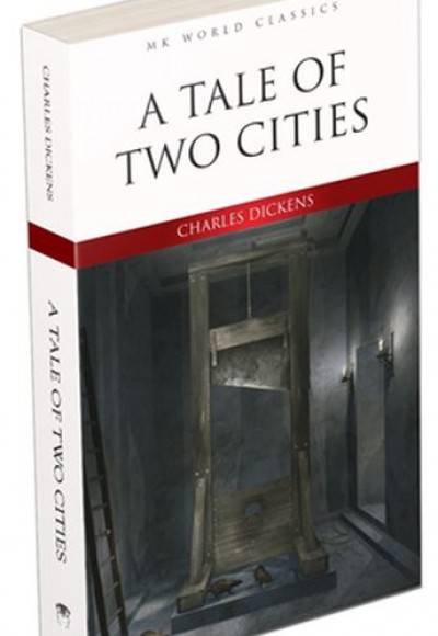 A Tale Of Two Cities - İngilizce Klasik Roman A Tale Of Two Cities - İngilizce Klasik Roman