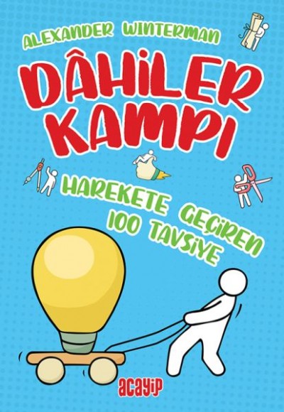Harekete Geçiren 100 Tavsiye - Dahiler Kampı Harekete Geçiren 100 Tavsiye - Dahiler Kampı