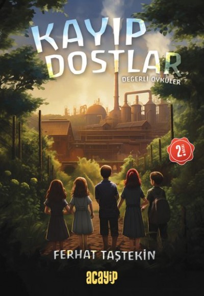 Kayıp Dostlar - Değerli Öyküler