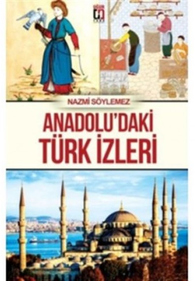 Anadolu'daki Türk İzleri Anadolu'daki Türk İzleri