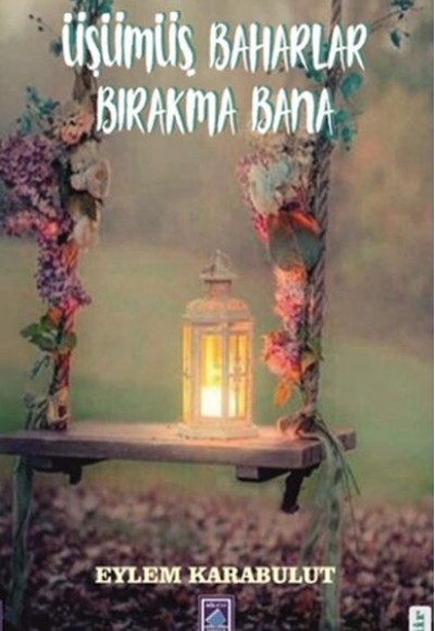 Üşümüş Baharlar Bırakma Bana Üşümüş Baharlar Bırakma Bana