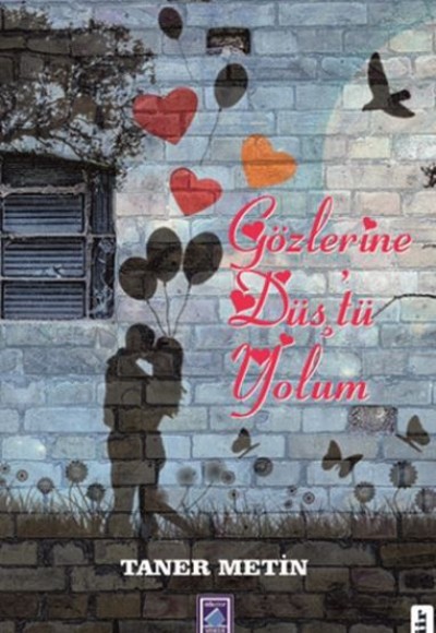 Gözlerine Düş'tü Yolum Gözlerine Düş'tü Yolum