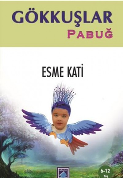 Gökkuşlar - Pabuğ Gökkuşlar - Pabuğ