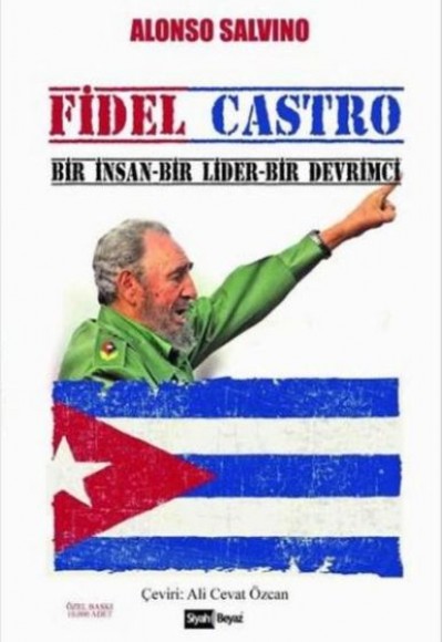 Fidel Castro Bir İnsan Bir Lider Bir Devrimci Fidel Castro Bir İnsan Bir Lider Bir Devrimci