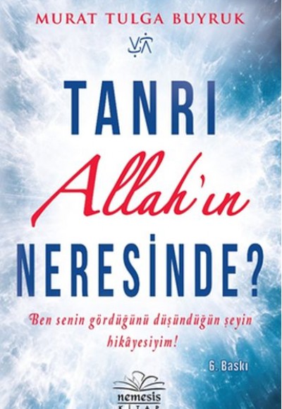 Tanrı Allah'ın Neresinde? Tanrı Allah'ın Neresinde?
