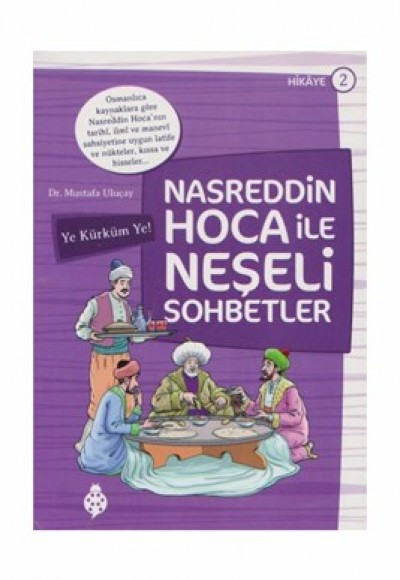 Nasreddin Hoca İle Neşeli Sohbetler 2 - Ye Kürküm Ye Nasreddin Hoca İle Neşeli Sohbetler 2 - Ye Kürküm Ye