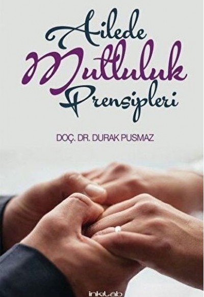 Ailede Mutluluk Prensipleri Ailede Mutluluk Prensipleri