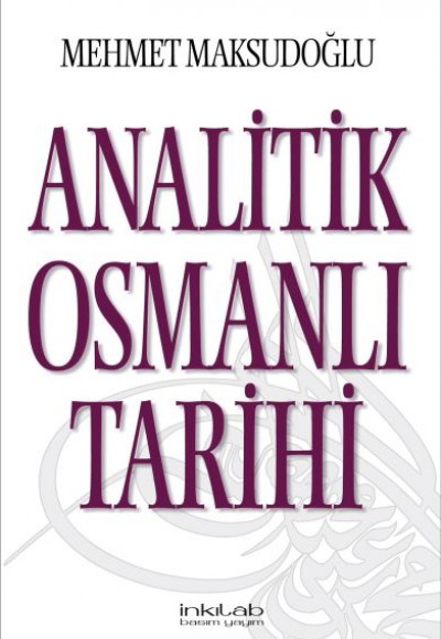 Analitik Osmanlı Tarihi Analitik Osmanlı Tarihi
