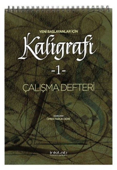 Yeni Başlayanlar İçin Kaligrafi 1 - Çalışma Defteri Yeni Başlayanlar İçin Kaligrafi 1 - Çalışma Defteri