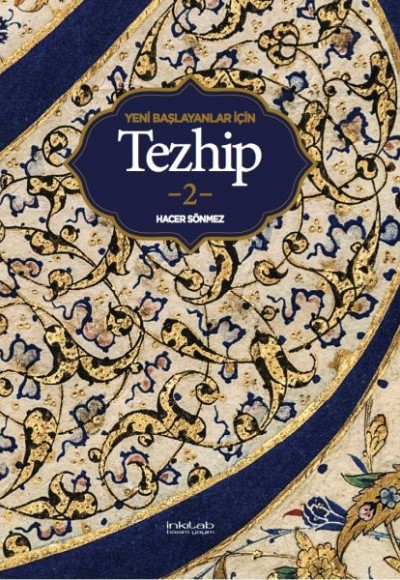 Yeni Başlayanlar İçin Tezhip 2 Yeni Başlayanlar İçin Tezhip 2
