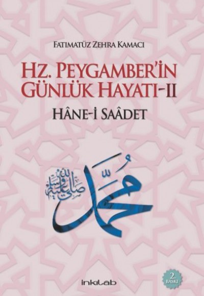 Hz. Peygamber’in Günlük Hayatı 2 Hane-i Saadet Hz. Peygamber’in Günlük Hayatı 2 Hane-i Saadet