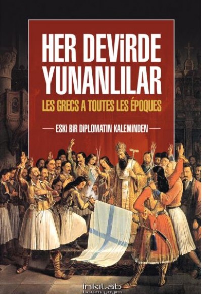 Her Devirde Yunanlılar - Eski Bir Diplomatın Kaleminden Her Devirde Yunanlılar - Eski Bir Diplomatın Kaleminden