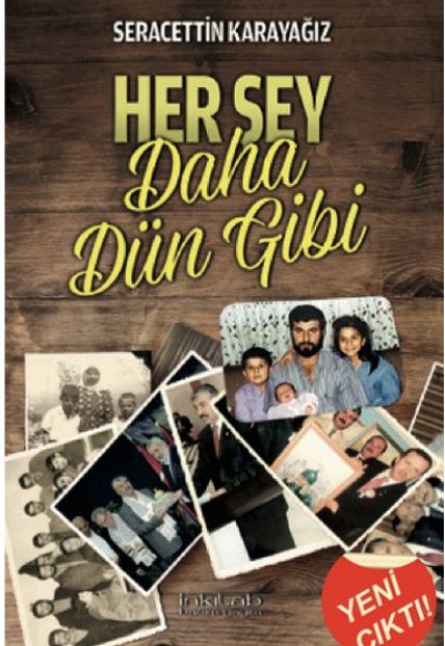 Her Şey Daha Dün Gibi Her Şey Daha Dün Gibi