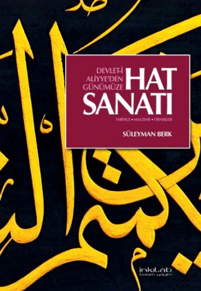 Devlet-i Aliyye'den Günümüze Hat Sanatı Devlet-i Aliyye'den Günümüze Hat Sanatı