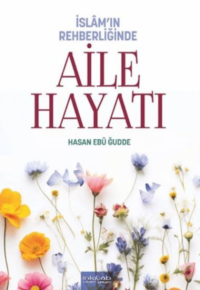 İslam’ın Rehberliğinde - Aile Hayatı İslam’ın Rehberliğinde - Aile Hayatı